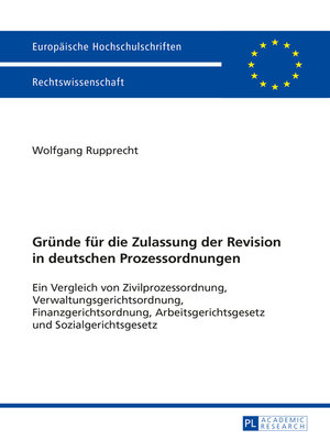 cover image of Gruende fuer die Zulassung der Revision in deutschen Prozessordnungen